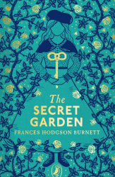 The Secret Garden - Frances Hodgson Burnett Puffin Classics