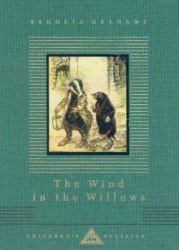 Everyman's Library Children's Classics: The Wind in the Willows - Kenneth Grahame Everyman