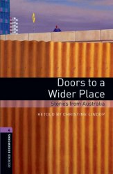Oxford Bookworms Library 4: Doors to a Wider Place. Stories from Australia + Audio CD Oxford University Press