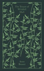 Penguin Clothbound Classics: The Tenant of Wildfell Hall - Anne Brontë Penguin