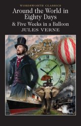 Around the World in Eighty Days. Five Weeks in a Balloon - Jules Verne Wordsworth