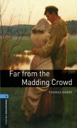 Oxford Bookworms Library 5: Far from the Madding Crowd Oxford University Press