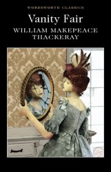 Vanity Fair - William Makepeace Thackeray Wordsworth