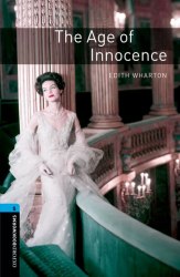 Oxford Bookworms Library 5: The Age of Innocence Oxford University Press