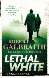 Cormoran Strike: Lethal White (Book 4) - Robert Galbraith Sphere