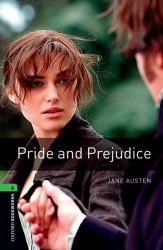 Oxford Bookworms Library 6: Pride and Prejudice Oxford University Press