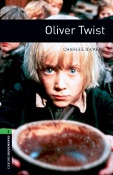 Oxford Bookworms Library 6: Oliver Twist Oxford University Press