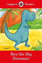 Ladybird Readers 1 Rex the Dinosaur Ladybird / Книга для читання