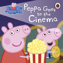 Peppa Pig: Peppa Goes to the Cinema Ladybird