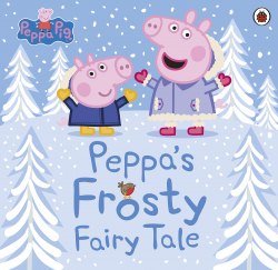 Peppa Pig: Peppa's Frosty Fairy Tale Ladybird