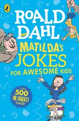 Roald Dahl: Matilda's Jokes For Awesome Kids Penguin