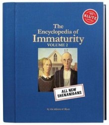 Encyclopedia of Immaturity, Vol. 2 Shenanigans Klutz, Scholastic