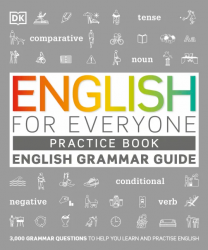 English for Everyone: English Grammar Guide Practice Book Dorling Kindersley / Робочий зошит