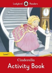 Ladybird Readers 1 Cinderella Activity Book Ladybird / Робочий зошит