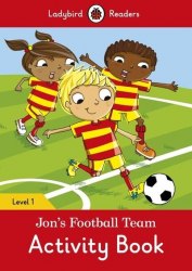 Ladybird Readers 1 Jon's Football Team Activity Book Ladybird / Робочий зошит
