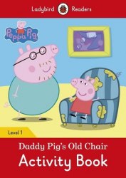 Ladybird Readers 1 Peppa Pig: Daddy Pig's Old Chair Activity Book Ladybird / Робочий зошит