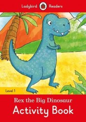 Ladybird Readers 1 Rex the Dinosaur Activity Book Ladybird / Робочий зошит