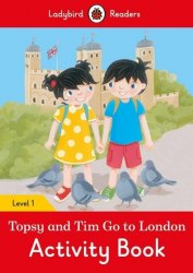 Ladybird Readers 1 Topsy and Tim: Go to London Activity Book Ladybird / Робочий зошит