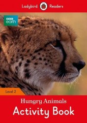 Ladybird Readers 2 BBC Earth: Hungry Animals Activity Book Ladybird / Робочий зошит