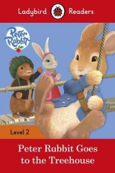 Ladybird Readers 2 Peter Rabbit: Goes to the Treehouse Ladybird / Книга для читання