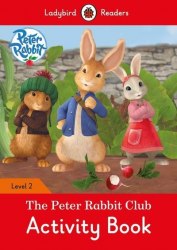 Ladybird Readers 2 Peter Rabbit: The Peter Rabbit Club Activity Book Ladybird / Робочий зошит
