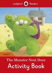 Ladybird Readers 2 The Monster Next Door Activity Book Ladybird / Робочий зошит