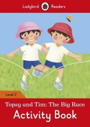 Ladybird Readers 2 Topsy and Tim: the Big Race Activity Book Ladybird / Робочий зошит