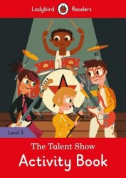 Ladybird Readers 3 The Talent Show Activity Book Ladybird / Робочий зошит