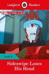 Ladybird Readers 4 Transformers: Sideswipe Loses His Head Ladybird / Книга для читання