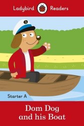 Ladybird Readers Starter A Dom Dog and His Boat Ladybird / Книга для читання