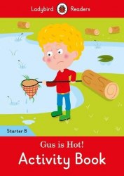 Ladybird Readers Starter B Gus is Hot! Activity Book Ladybird / Робочий зошит
