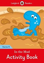 Ladybird Readers Starter B In the Mud Activity Book Ladybird / Робочий зошит