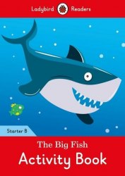 Ladybird Readers Starter B The Big Fish Activity Book Ladybird / Робочий зошит