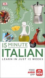 15 Minute Italian: Learn in Just 12 Weeks Dorling Kindersley