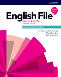 English File (4th Edition) Intermediate Plus Student's Book with Online Practice Oxford University Press / Підручник для учня