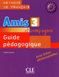 Amis et compagnie 3 Guide pedagogique Cle International / Підручник для вчителя