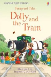 Usborne First Reading 2 Farmyard Tales Dolly and the Train Usborne