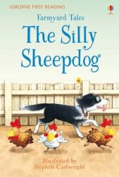 Usborne First Reading 2 Farmyard Tales The Silly Sheepdog Usborne