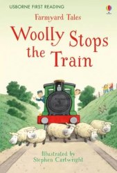 Usborne First Reading 2 Farmyard Tales Woolly Stops the Train Usborne