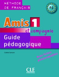 Amis et compagnie 1 Guide pedagogique Cle International / Підручник для вчителя