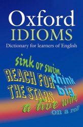 Oxford Idioms Dictionary Oxford University Press / Словник