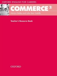 Oxford English for Careers: Commerce 2 Teacher's Resource Book Oxford University Press / Ресурси для вчителя