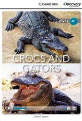 Cambridge Discovery Interactive Readers A1: Crocs and Gators (Book with Online Access) Cambridge University Press