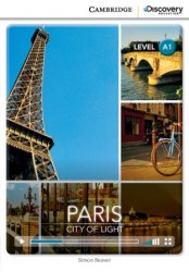 Cambridge Discovery Interactive Readers A1: Paris: City of Light (Book with Online Access) Cambridge University Press