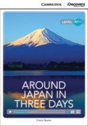 Cambridge Discovery Interactive Readers A1+: Around Japan in Three Days (Book with Online Access) Cambridge University Press