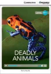 Cambridge Discovery Interactive Readers A1+: Deadly Animals (Book with Online Access) Cambridge University Press