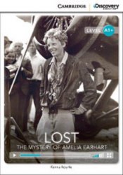 Cambridge Discovery Interactive Readers A1+: Lost: The Mystery of Amelia Earhart (Book with Online Access) Cambridge University Press