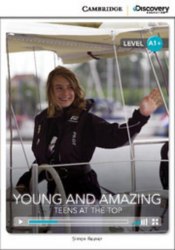 Cambridge Discovery Interactive Readers A1+: Young and Amazing: Teens at the Top (Book with Online Access) Cambridge University Press