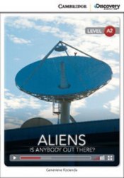 Cambridge Discovery Interactive Readers A2: Aliens: Is Anybody Out There? (Book with Online Access) Cambridge University Press