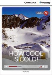 Cambridge Discovery Interactive Readers A2: How Cool is Cold! (Book with Online Access) Cambridge University Press